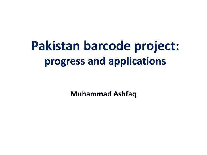 pakistan barcode project progress and applications