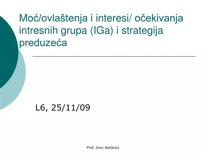 m o ovla tenja i interesi o ekivanja intresnih grupa iga i strategija preduze a