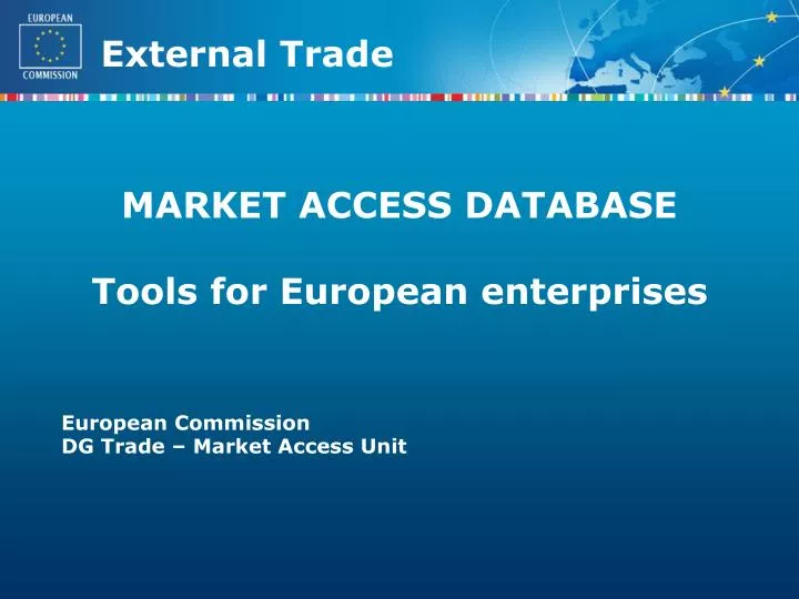 european commission dg trade market access unit