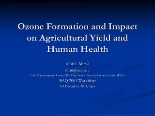 Ozone Formation and Impact on Agricultural Yield and Human Health