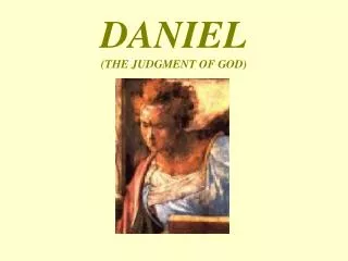 DANIEL (THE JUDGMENT OF GOD)
