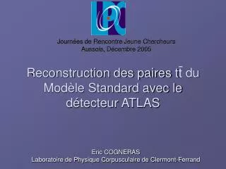 reconstruction des paires t t du mod le standard avec le d tecteur atlas