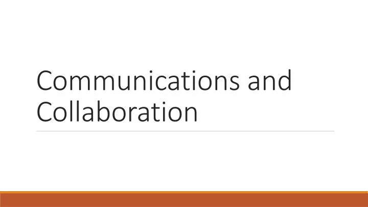 communications and collaboration