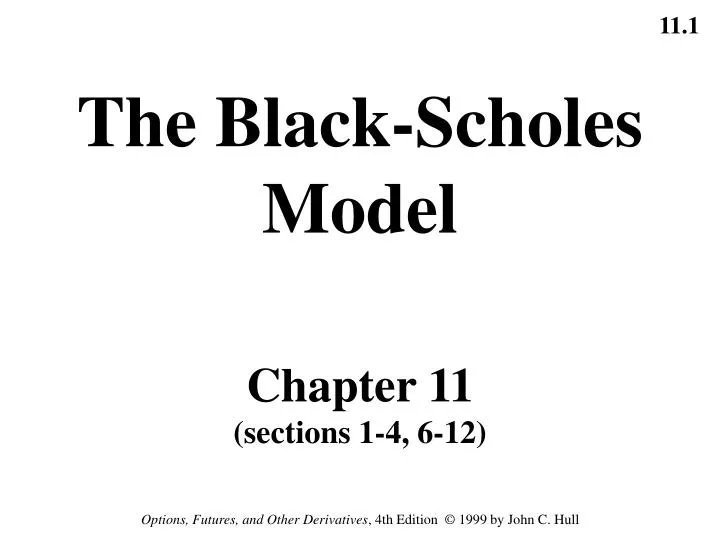 the black scholes model chapter 11 sections 1 4 6 12