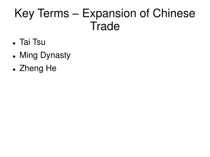 key terms expansion of chinese trade