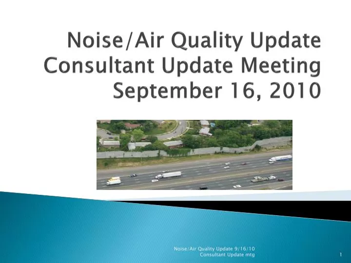 noise air quality update consultant update meeting september 16 2010