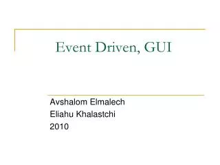 Event Driven, GUI