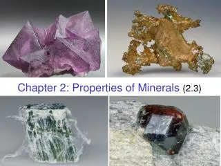 Chapter 2: Properties of Minerals (2.3)