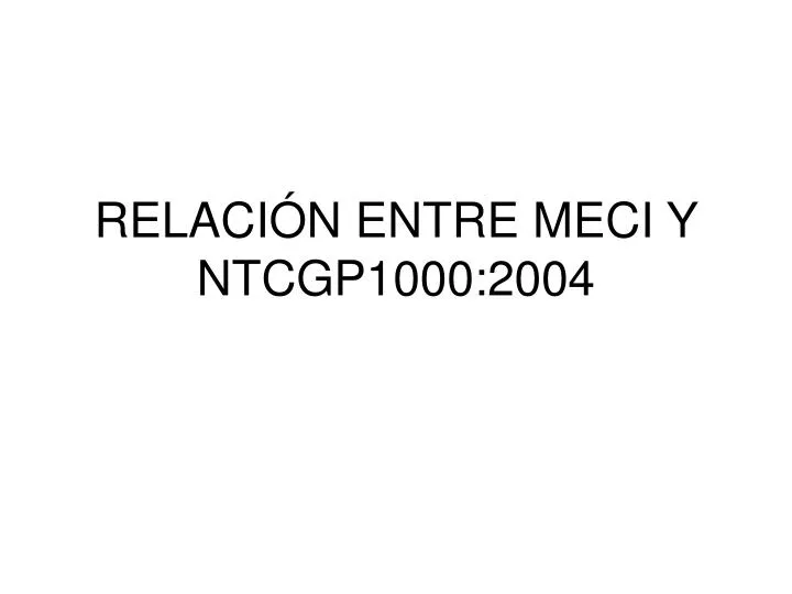 relaci n entre meci y ntcgp1000 2004