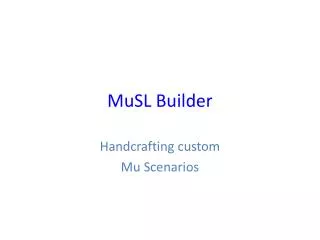 MuSL Builder