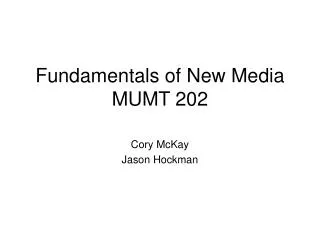 Fundamentals of New Media MUMT 202