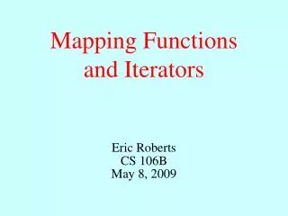 Mapping Functions and Iterators