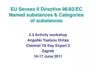 EU Seveso II Directive 96/82/EC Named substances &amp; Categories of substances