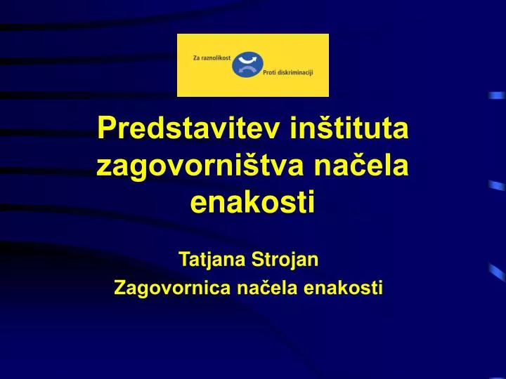 p redstavitev in tituta zagovorni tva na ela enakosti