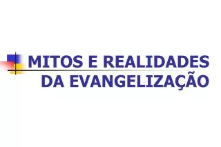 mitos e realidades da evangeliza o