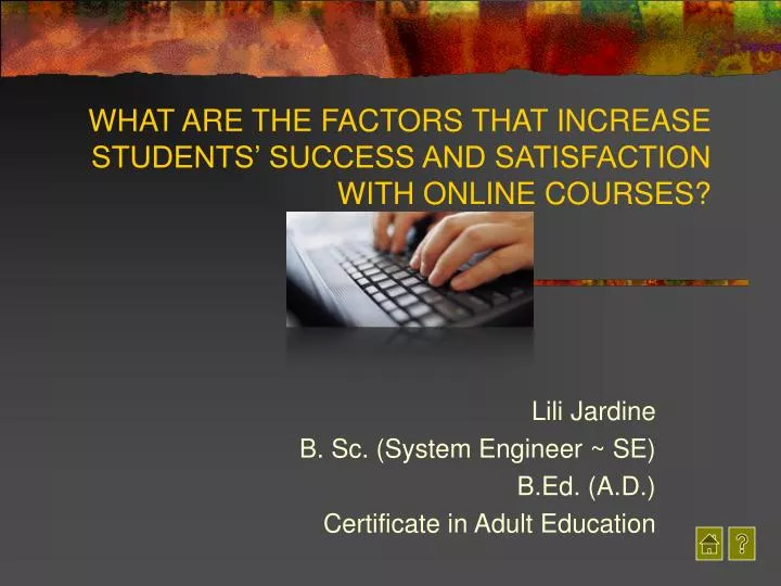what are the factors that increase students success and satisfaction with online courses
