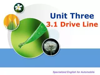 Unit Three 3.1 Drive Line
