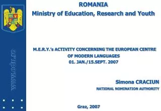 ROMANIA Ministry of Education, Research and Youth