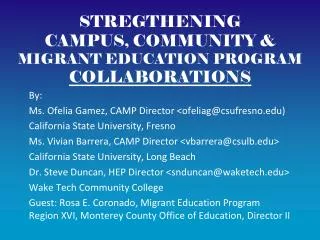 STREGTHENING CAMPUS, COMMUNITY &amp; MIGRANT EDUCATION PROGRAM COLLABORATIONS