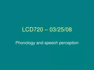 LCD720 – 03/25/08