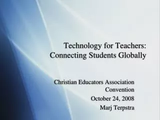 Technology for Teachers: Connecting Students Globally