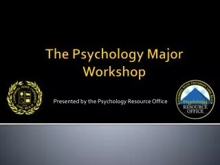 The Psychology Major Workshop