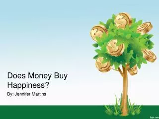Does Money Buy Happiness ?