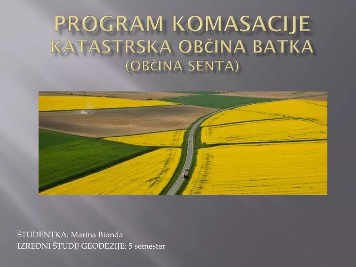 program komasacije katastrska ob ina batka ob ina senta