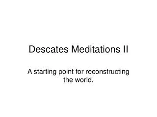 Descates Meditations II
