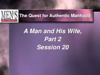The Quest for Authentic Manhood