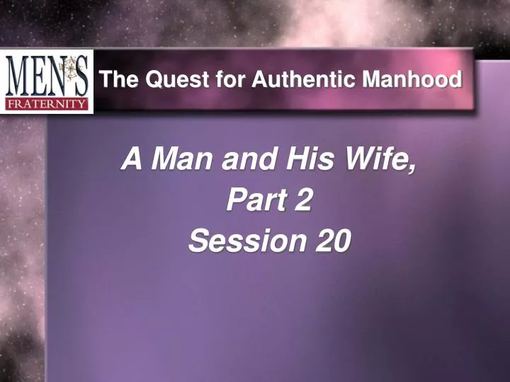 the quest for authentic manhood
