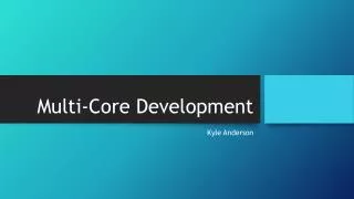 Multi-Core Development