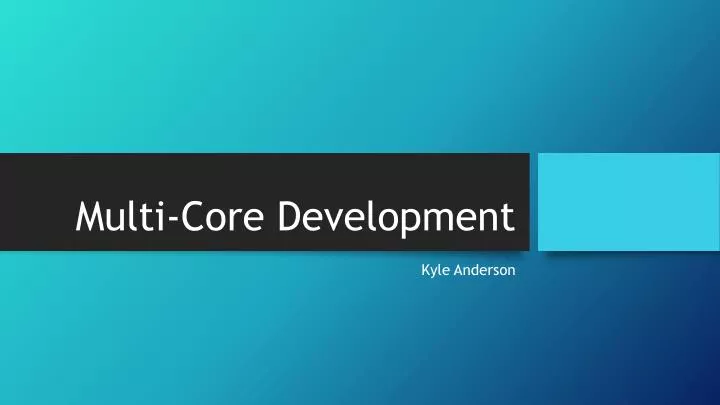 multi core development