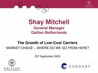 Shay Mitchell General Manager Galileo Netherlands