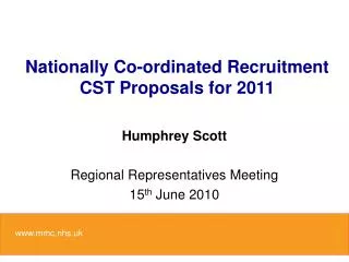 Nationally Co-ordinated Recruitment CST Proposals for 2011