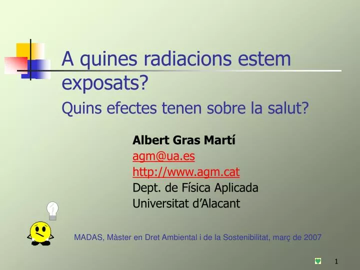 a quines radiacions estem exposats quins efectes tenen sobre la salut