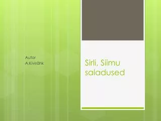 sirli s iimu saladused
