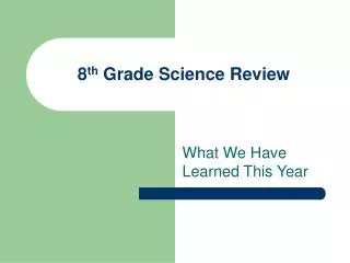 8 th Grade Science Review