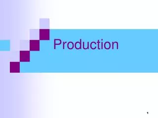 Production