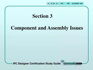 Section 3 Component and Assembly Issues