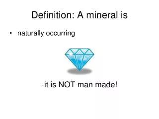 Definition: A mineral is