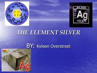 THE ELEMENT SILVER