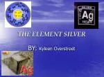 THE ELEMENT SILVER