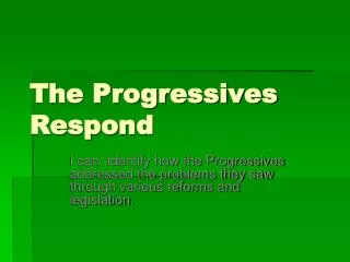 The Progressives Respond