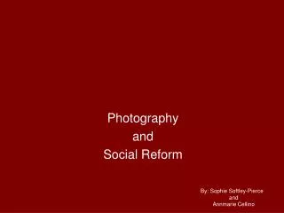 Photography and Social Reform