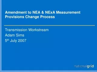 Amendment to NEA &amp; NExA Measurement Provisions Change Process