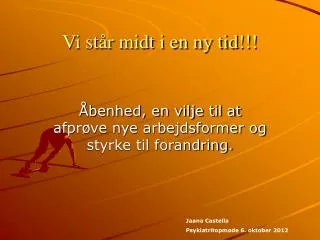 vi st r midt i en ny tid