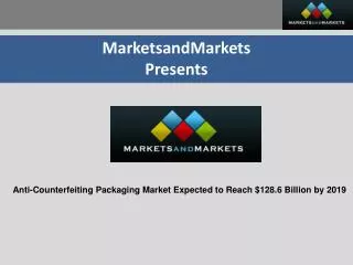 Anti-Counterfeiting Packaging Market - Global Trends & Forec