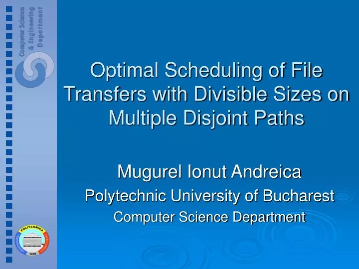 optimal scheduling of file transfers with divisible sizes on multiple disjoint paths
