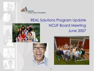 REAL Solutions Program Update NCUF Board Meeting June 2007